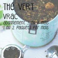 Abonnement thé / thé box Thé vert en vrac